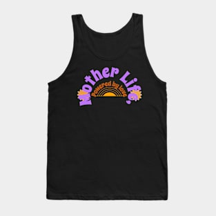 mother life powered by love Tank Top